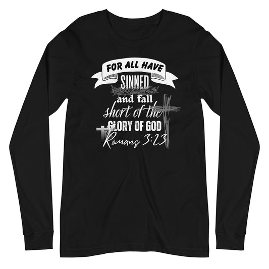 Romans 3:23 Long Sleeve