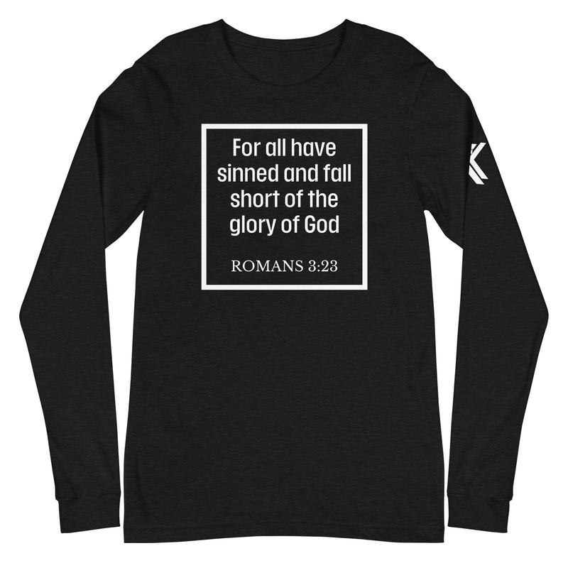 Romans 3:23 Long Sleeve