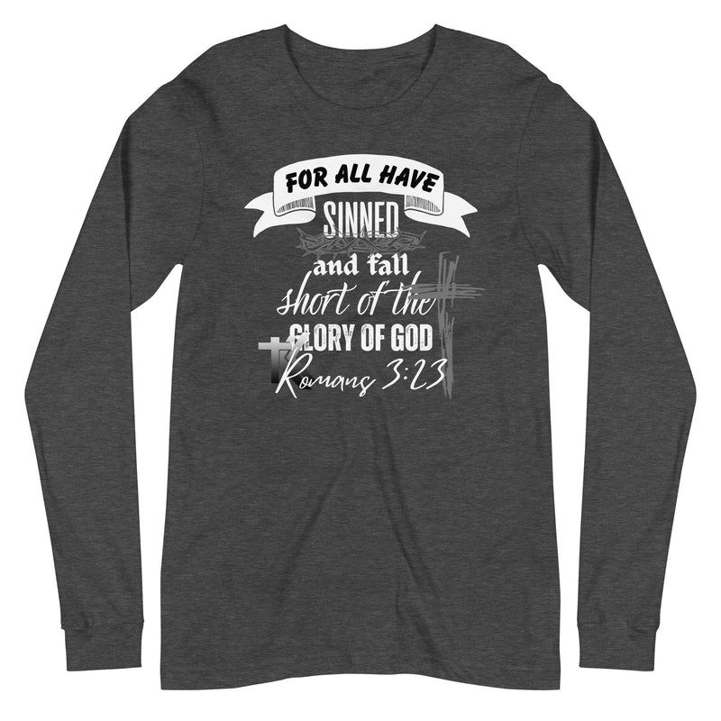 Romans 3:23 Long Sleeve