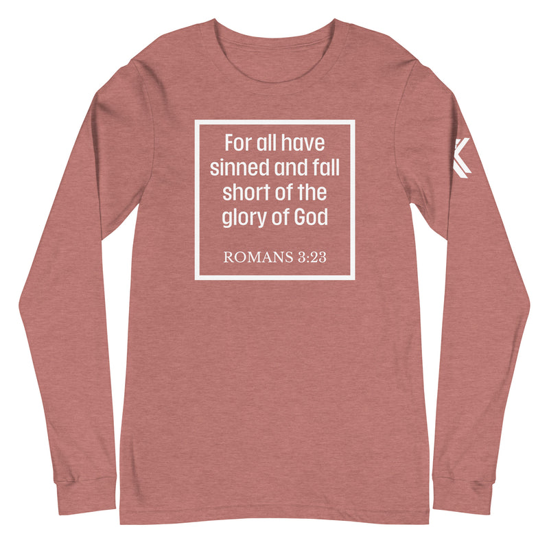 Romans 3:23 Long Sleeve