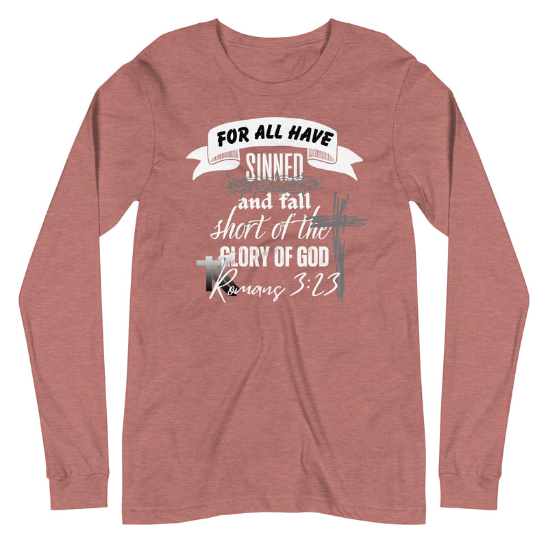 Romans 3:23 Long Sleeve